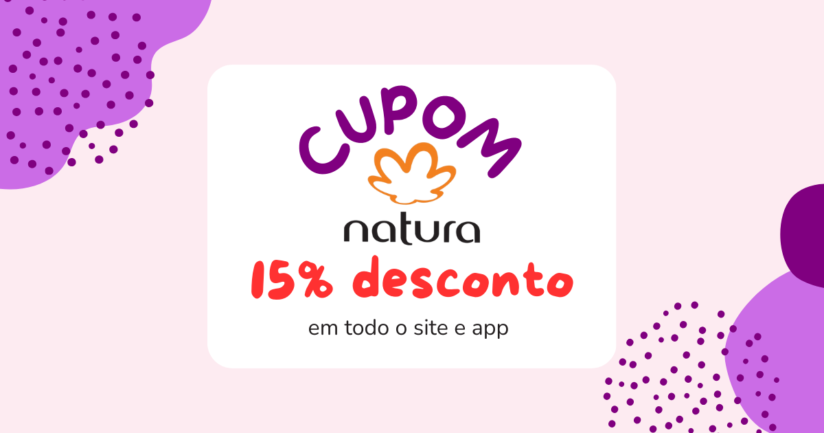 Cupom de Desconto Natura JUNHO 2024