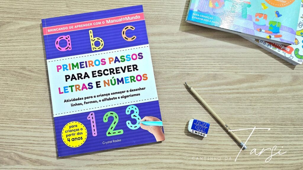 O Livro Primeiros Passos para Escrever Letras e Números do Manual do Mundo é ótimo para crianças a partir de 4 anos