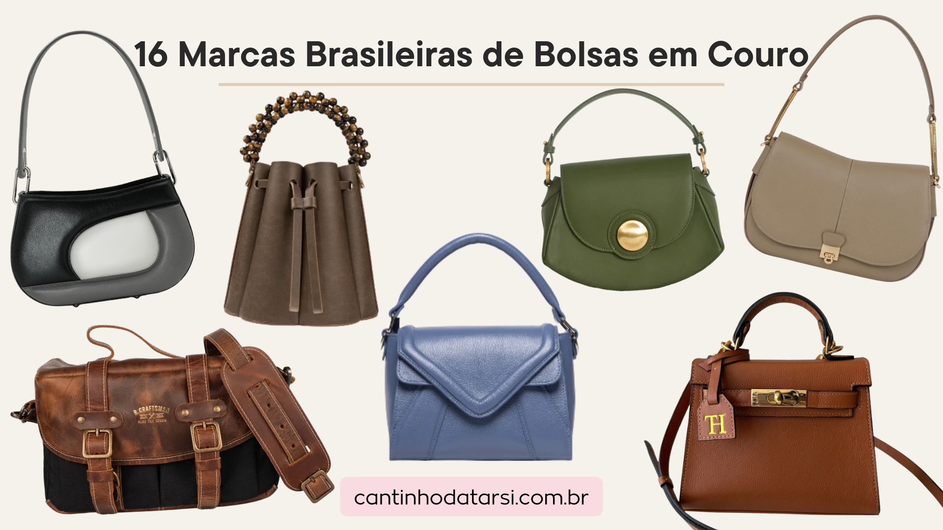 Bolsas em Couro de Marcas Brasileiras: Qualidade e Estilo (Parte 1)